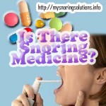Is There Any Anti Snore Medicine